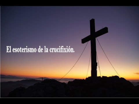 El esoterismo de la crucifixión