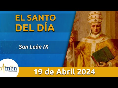 Santo de Hoy 19 de Abril l San León ix l Amén Comunicaciones