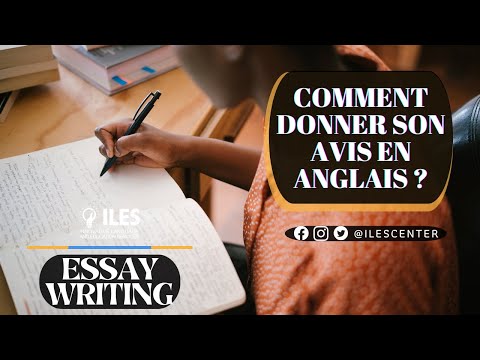 Comment réussir un bon essai en Anglais ? Expressions pour donner son avis dans un essai ou débat