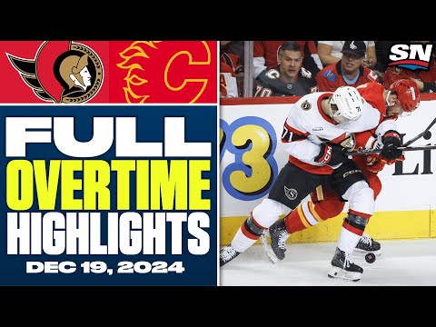 Ottawa Senators at Calgary Flames | FULL Overtime Highlights - December 19, 2024