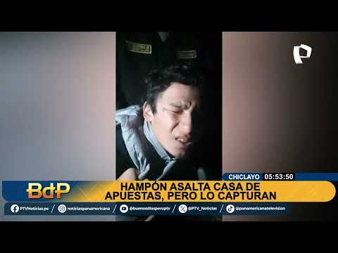 BDP Asaltan casa de apuestas en Chiclayo