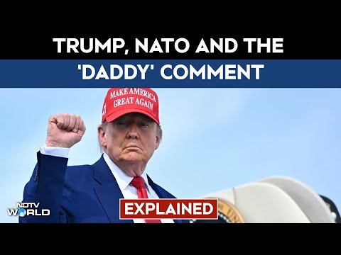 Trump News | Explained: Trump, NATO And The ‘Daddy’ Comment: What’s Behind The Banter?