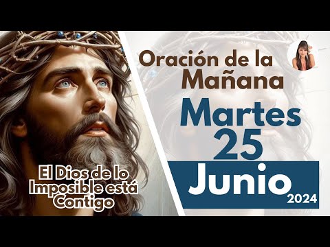 Oración de la Mañana El Dios de lo Imposible está Contigo