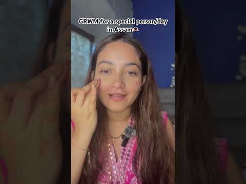 My puwali has all grown up🥹 GRWM for a special day/person #assam