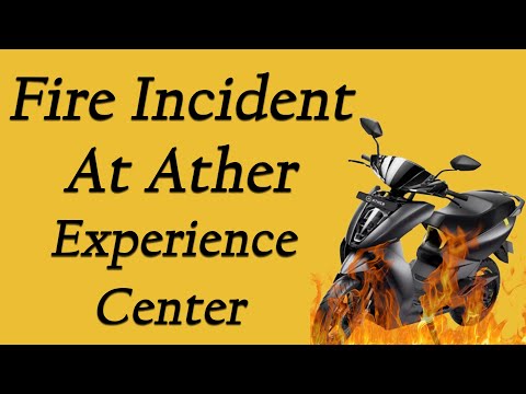 Fire Incident At Ather Experience Center | Ather Energy | Electric Vehicles