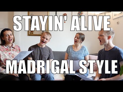 If Stayin' Alive had been composed in 16th century