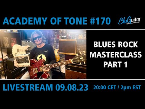Academy Of Tone #170: Blues Rock Masterclass Part 1