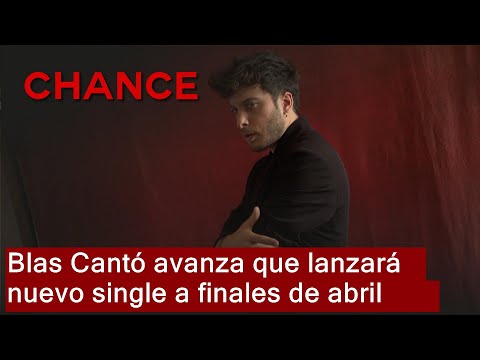 Blas Cantó avanza que lanzará nuevo single a finales de abril