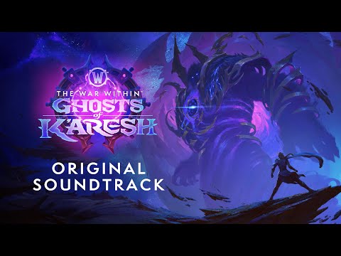Ghosts of K'aresh Original Soundtrack | World of Warcraft