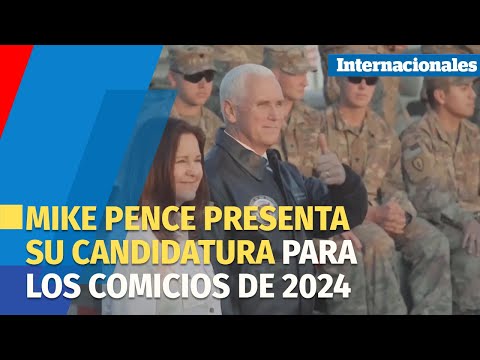 El exvicepresidente de EEUU Mike Pence presenta su candidatura para los comicios de 2024