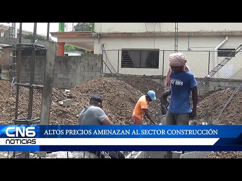 ALTOS PRECIOS AMENAZAN AL SECTOR CONSTRUCCIÓN- CN6 Boletín 4