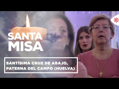 Especial Canal Sur | Santísima Cruz de Abajo, Paterna del Campo (Huelva)
