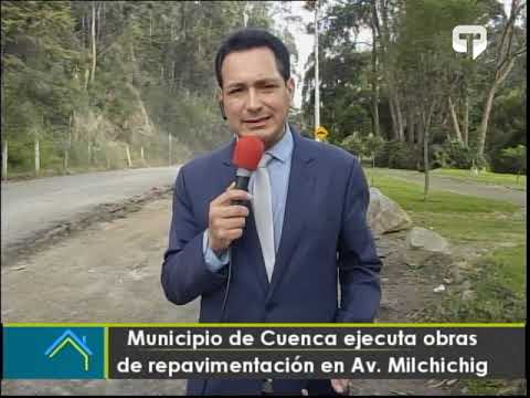 Municipio de Cuenca ejecuta obras de repavimentación en Av. Milchichig