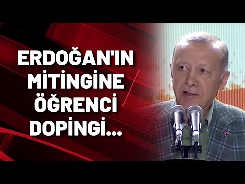 Erdoğan'ın mitingine öğrenci dopingi...