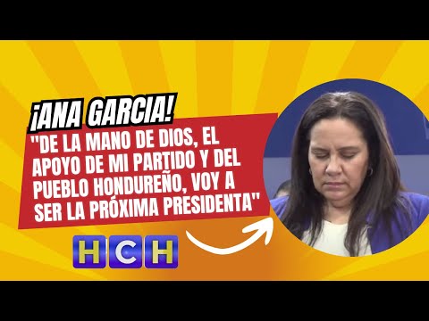De la mano de Dios, el apoyo de mi partido y del pueblo hondureño, voy a ser la próxima presidenta