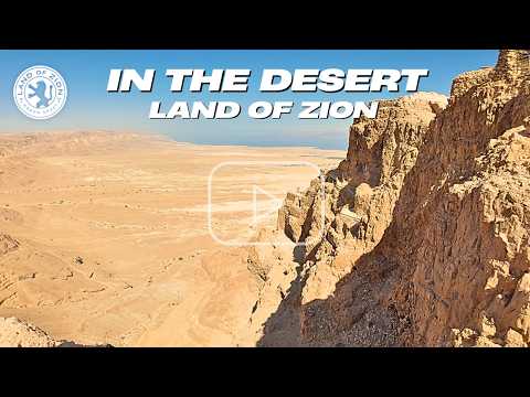 Land of Zion - In the Desert!