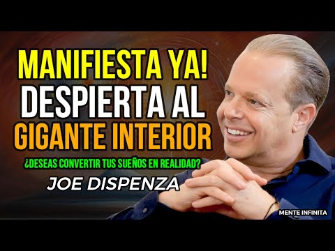 DESPIERTA EL GIGANTE INTERIOR: LA LLAVE ANCESTRAL PARA ATRAER LO QUE DESEAS - JOE DISPENZA