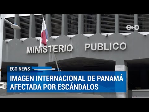 Escándalos judiciales perjudican reputación internacional de Panamá | ECO News