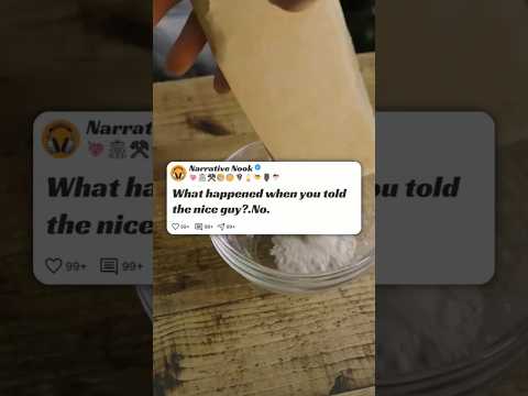 What happened when you told the nice guy no #reddit