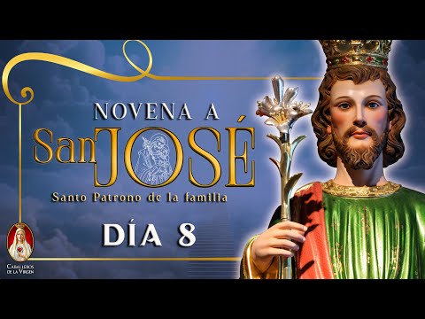 Día 8  Novena a San José  esposo de la Virgen María ?Oración y Meditación Caballeros de la Virgen