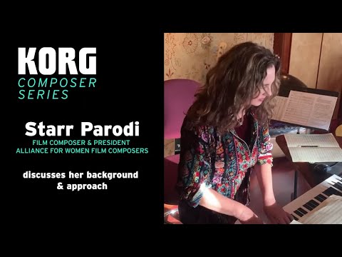 Starr Parodi (Film Composer & President - Alliance for Women Film Composers) - Korg Composer Series