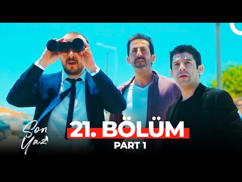 Son Yaz 21. Bölüm Part 1