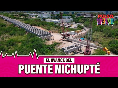 Análisis del avance del Puente Nichupté: AMLO vendrá a revisarlo por retraso | Pulso Urbano