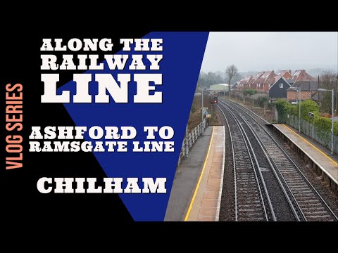 Along The Railway Line | Chilham Railway Station
