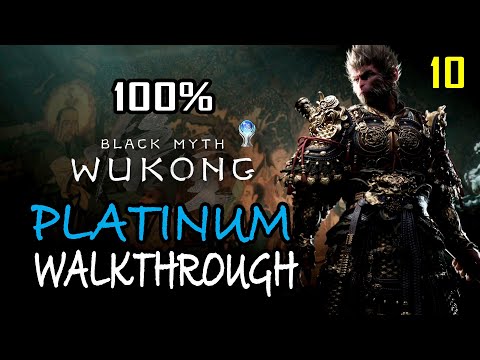 BLACK MYTH WUKONG - 100% Platinum Walkthrough 10/x