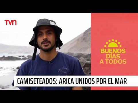 Camiseteados: Patricio Ortiz y Arica Unidos por el mar | Buenos días a todos