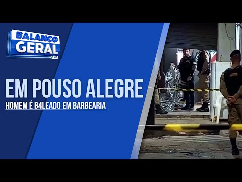 HOMEM MORRE APÓS SER BALEADO DENTRO DE BARBEARIA EM POUSO ALEGRE