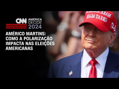 Américo Martins: Como a polarização impacta nas eleições americanas | CNN NOVO DIA