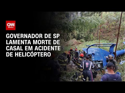 Governador de SP lamenta morte de casal em acidente de helicóptero | BASTIDORES CNN