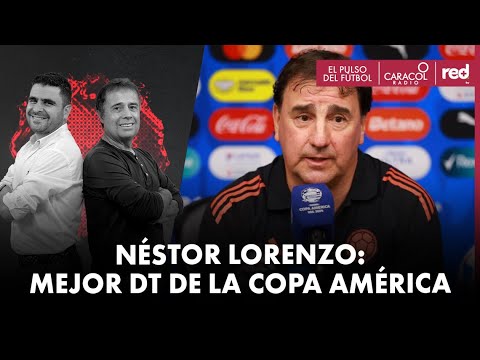 Néstor Lorenzo brilla en la Copa América | El Pulso | Caracol Radio