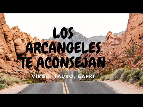 LOS ARCANGELES TE ACONSEJAN ||VIRGO, TAURO, CAPRI||
