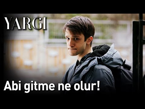 Yargı 28. Bölüm - Abi Gitme Ne Olur!