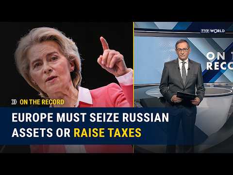Browder: U.S. wavering on Ukraine will force Europe to seize $200B of Russian assets | On The Record