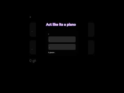 Act like its a piano