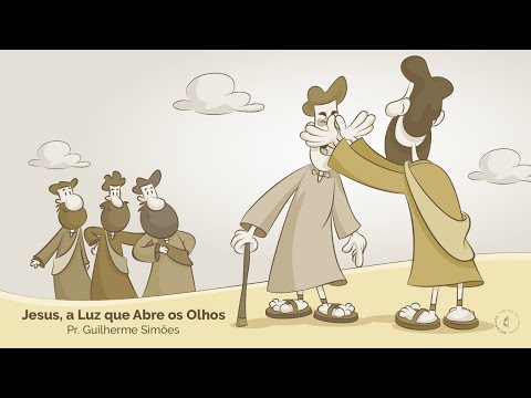 Jesus, a Luz que Abre os Olhos 09/09/2025 - Pr. Guilherme Simões 