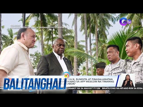 U.S. Defense Sec. Lloyd Austin III, bumisita at pinasalamatan ang mga sundalong... | Balitanghali