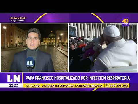 Papa Francisco hospitalizado por infección respiratoria