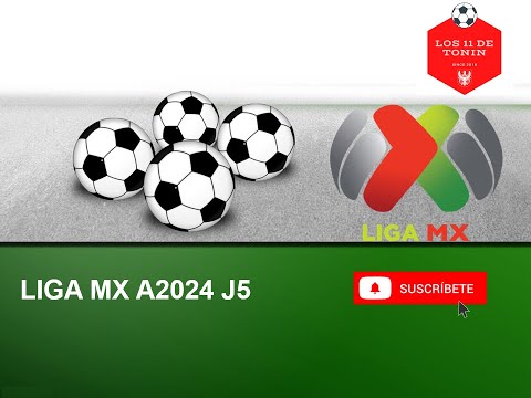 Análisis Liga MX A2024 J5!!