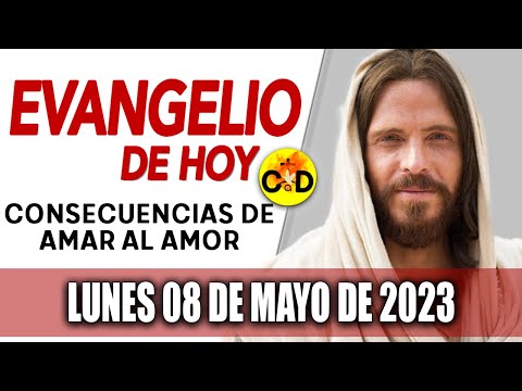 Evangelio de Hoy Lunes 8 de Mayo de 2023 LECTURAS del día y REFLEXIÓN | Católico al Día