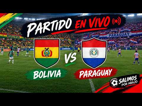 BOLIVIA VS PARAGUAY [ EN VIVO ] ⚽️ 🔥 AMISTOSO INTERNACIONAL 🔥 FRIENDLY MATCH [ FÚTBOL HOY ]