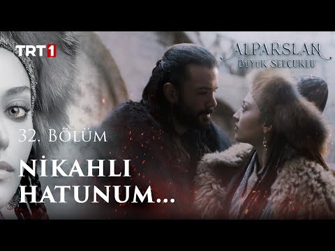 Nikahlı Hatunum - Alparslan: Büyük Selçuklu 32. Bölüm