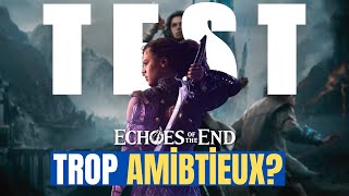 Vido-Test : TEST de Echoes of End: Quand l'ambition est trop grande !