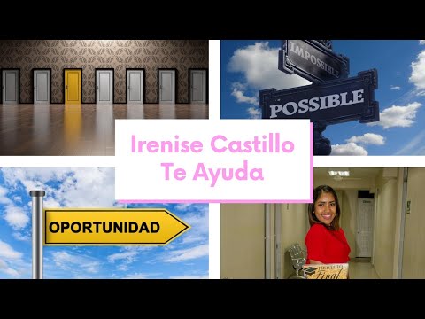 Irenise Castillo ¿Donde nacen las oportunidades? Capsula de Auto Ayuda.