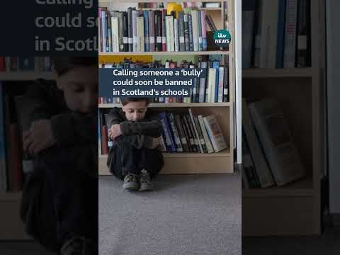 Calling someone a ‘bully’ could soon be banned in Scotland’s schools | ITV News