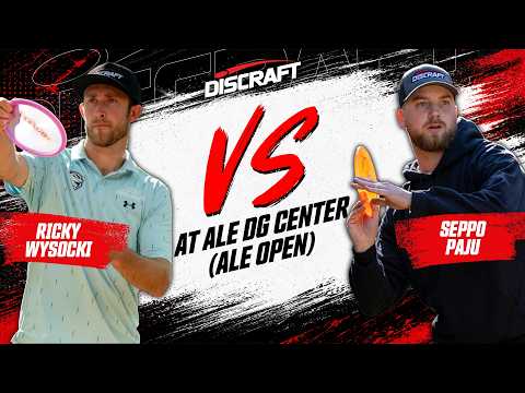 Team Discraft at Ale Disc Golf Center | MPO Edition | Ricky Wysocki vs. Seppo Paju