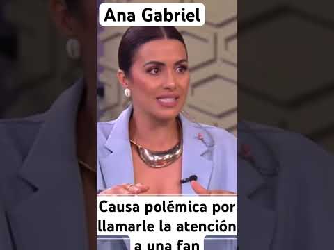 Causa polémica que Ana Gabriel haya llamado la atención a una fan en lugar d la seguridad d el lugar